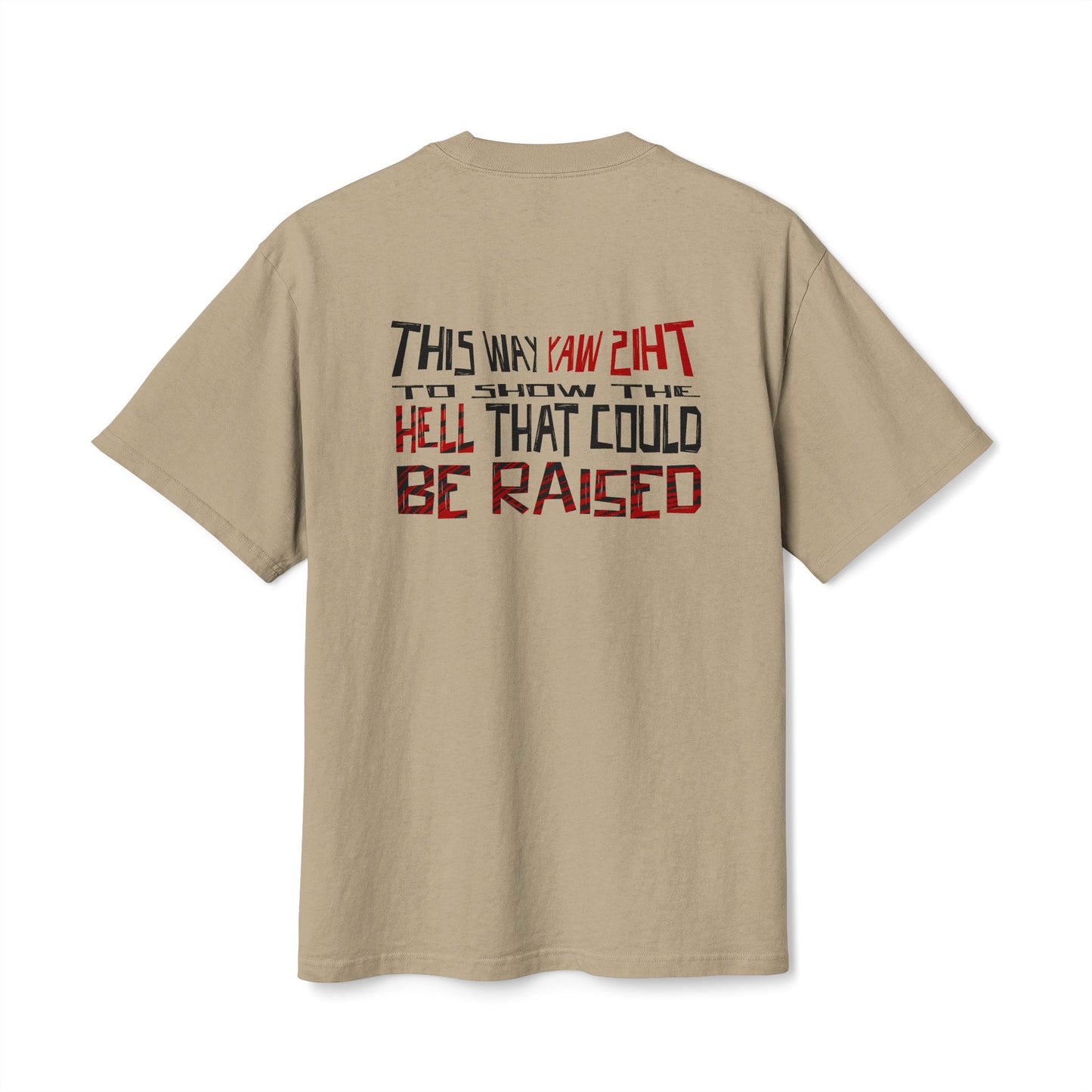 T-Shirt — "God Made Me" Distressed Graphic Tee (Back: "This Way Can Sh*t The Bottom Of Hell That Could Be Raised")