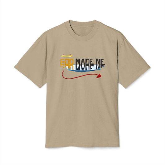 T-Shirt — "God Made Me" Distressed Graphic Tee (Back: "This Way Can Sh*t The Bottom Of Hell That Could Be Raised")