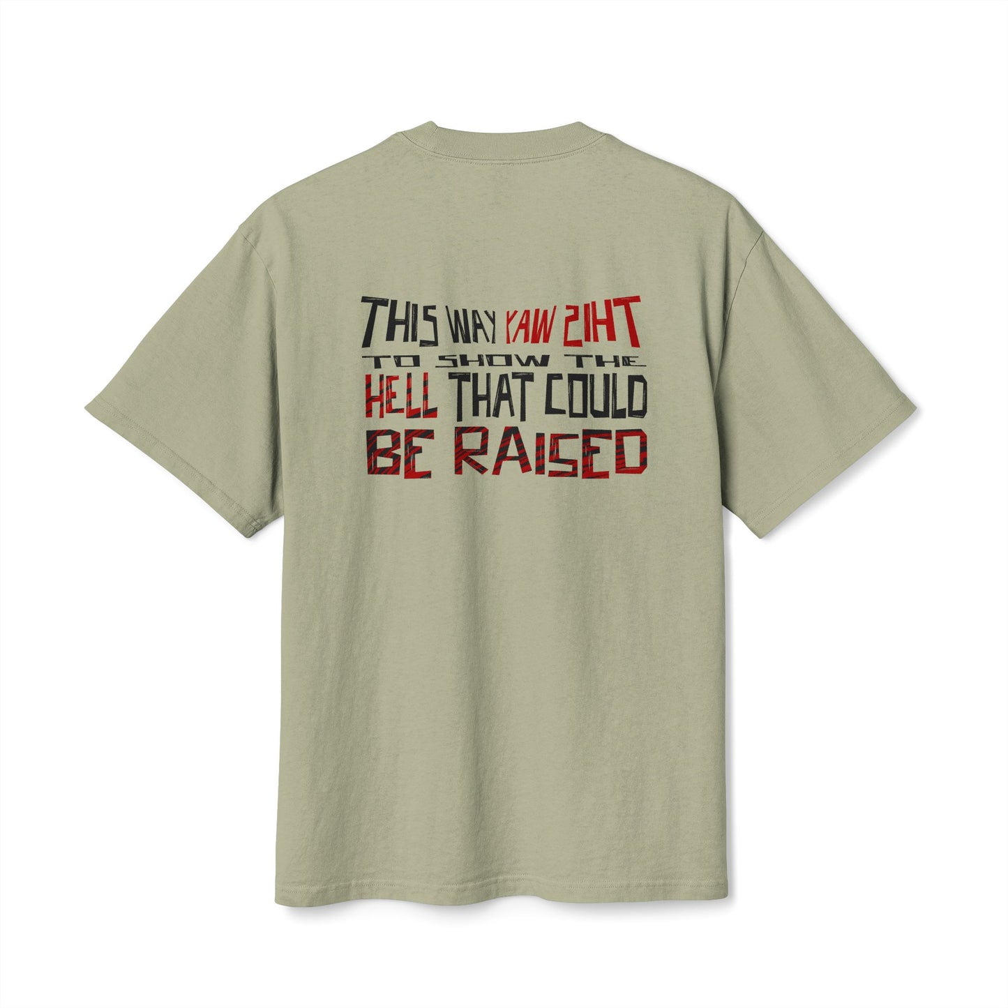 T-Shirt — "God Made Me" Distressed Graphic Tee (Back: "This Way Can Sh*t The Bottom Of Hell That Could Be Raised")